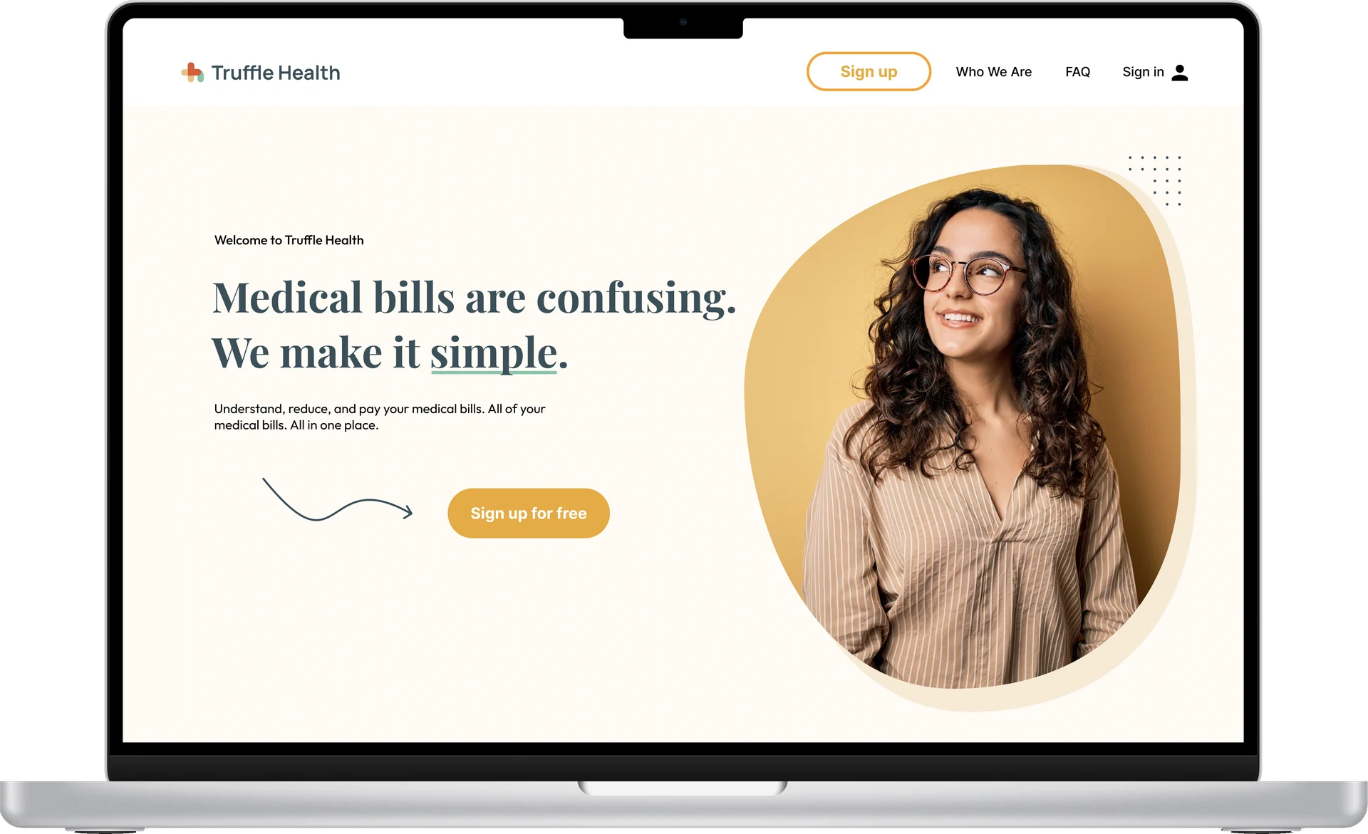 The redesigned Truffle Health landing page on a laptop: a cream page with the headline 'Medical bills are confusing. We make it simple.', a honey-yellow Sign up for free button, and a smiling woman framed in a soft yellow blob
